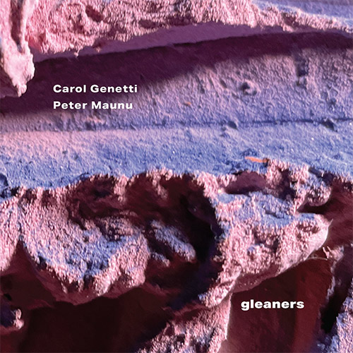 Genetti, Carol / Peter Maunu: Gleaners (Amalgam)