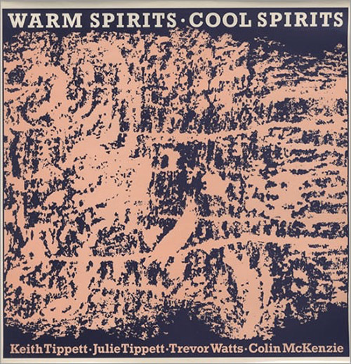 Tippet, Keith / Julie Tippet / Trevor Watts / Colin MacKenzie: Warm Spirits Cool Spirits (FMR)