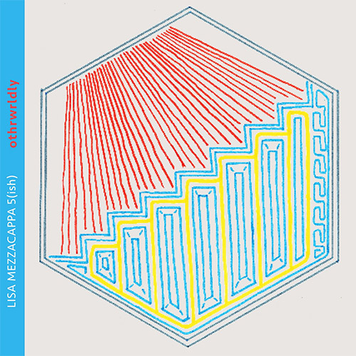 Mezzacappa, Lisa 5(ish) : othrwrldly (Queen Bee Records)
