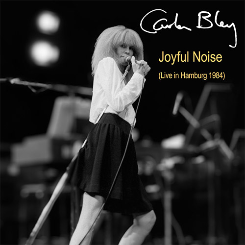 Bley, Carla: Joyful Noise (Live In Hamburg 1984) [2 CDs] (Made in Germany Music)