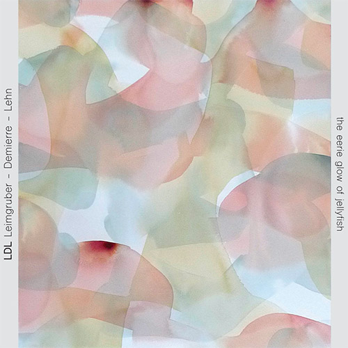 LDL (Leimgruber, Urs / Jacques Demierre / Thomas Lehn): The Eerie Glow Of Jellyfish (Relative Pitch)