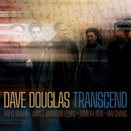 Douglas, Dave / GIFTS (w / Lewis / Bhatia / Chang / Reid): Transcend (Greenleaf Music)