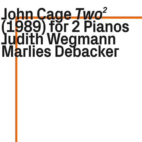 Cage, John : Two2 (1989) for 2 Pianos (ezz-thetics by Hat Hut Records Ltd) Cage, John : Two2 (1989) for 2 Pianos (ezz-thetics by Hat Hut Records Ltd)