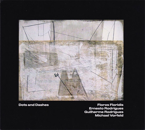 Floridis, Floros / Ernesto Rodrigues / Guilherme Rodrigues / Michael Vorfeld: Dots And Dashes (Creative Sources)
