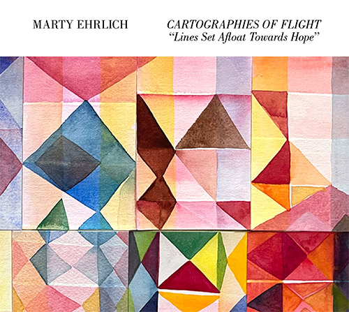 Ehrlich, Marty: Cartographies of Flight: Lines Set Afloat Towards Hope (Corbett vs. Dempsey) Ehrlich, Marty: Cartographies of Flight: Lines Set Afloat Towards Hope (Corbett vs. Dempsey)
