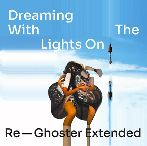 Re-Ghoster Extended: Dreaming With The Lights On [VINYL] (Konnekt)