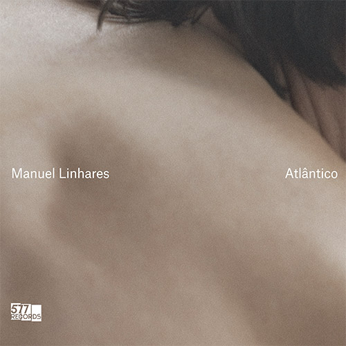 Linhares, Manuel: Atlantico (577 Records) Linhares, Manuel: Atlantico (577 Records)