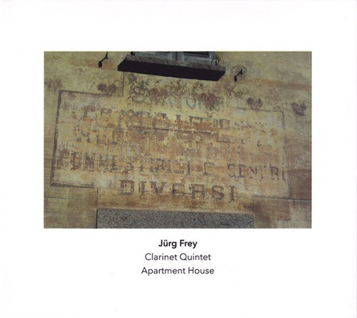 Frey, Jurg / Apartment House: Clarinet Quintet (Another Timbre) Frey, Jurg / Apartment House: Clarinet Quintet (Another Timbre)