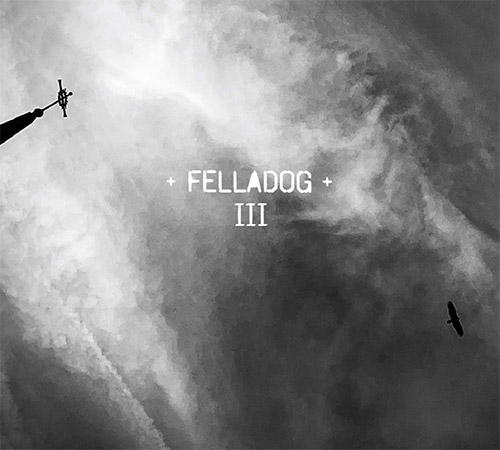 +Felladog+: III (Love Earth Music) +Felladog+: III (Love Earth Music)