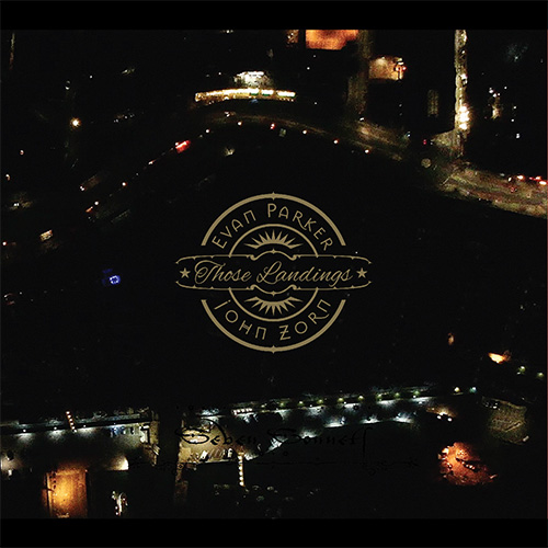 Parker, Evan / John Zorn: Those Landings (Tzadik)