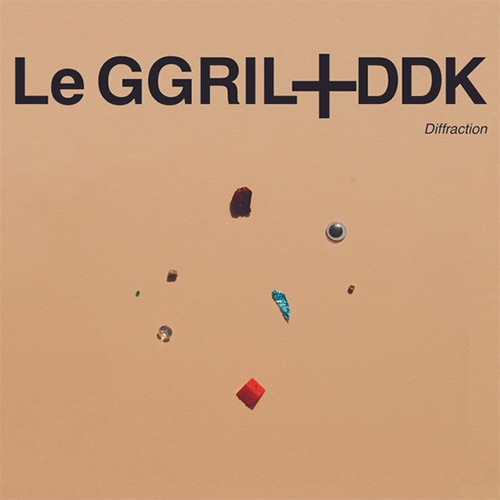 Le GGRIL + DDK: Diffraction (Tour de Bras / Circum-Disc) Le GGRIL + DDK: Diffraction (Tour de Bras / Circum-Disc)