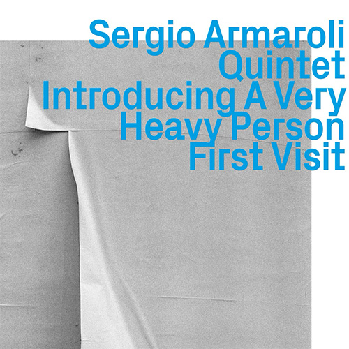 Armaroli, Sergio Quintet (w/ Sharp / Piccolo / Edwards / Sanders): Follow A Very Heavy Person, First (ezz-thetics by Hat Hut Records Ltd)