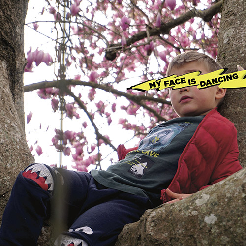 My Face Is Dancing (Federico Ughi / Alberto Ughi / Martino Ughi / Benjamin Ughi): My Face Is Dancing (Positive Elevation / 577 Records) My Face Is Dancing (Federico Ughi / Alberto Ughi / Martino Ughi / Benjamin Ughi): My Face Is Dancing (Positive Elevation / 577 Records)