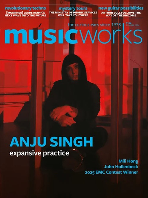 Musicworks: #154 Summer 2026 [MAGAZINE + CD] (Musicworks)