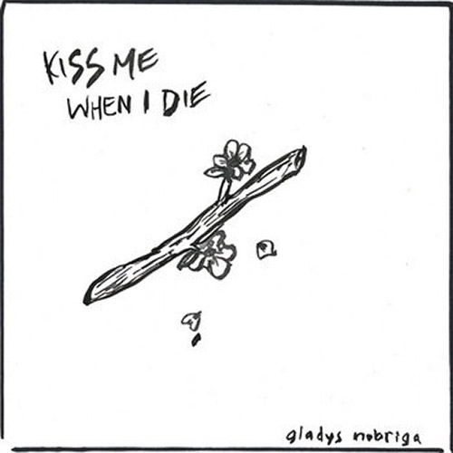 Norbiga, Gladys: Kiss Me When I Die (Love Earth Music) Norbiga, Gladys: Kiss Me When I Die (Love Earth Music)