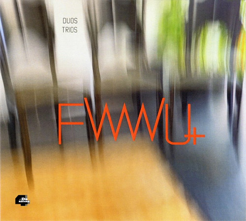 Vasseur, Christian / Steve Gibbs / Nicolo Vivi : FWWU+ Duos Trios [2 CDs] (4DaRecord)