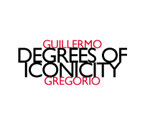 Gregorio, Guillermo: Degrees Of Iconicity