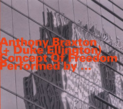 Braxton, Anthony (+Duke Ellington): Concept of Freedom (Hatology)