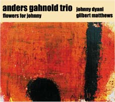 Gahnold Trio, Anders: Flowers For Johnny (Ayler Records)