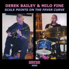 Bailey, Derek & Fine, Milo: Scale Points on the Fever Curve (Emanem)