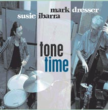 Susie Ibarra & Mark Dresser: Tone Time (Wobbly Rail)