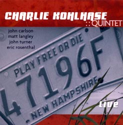 Charlie Kohlhase Quintet: Play Free or Die (Boxholder)
