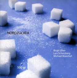 Nordzucker (Ulher / Scherzberg / Maierhof): 500 gr (Creative Sources) Nordzucker (Ulher / Scherzberg / Maierhof): 500 gr (Creative Sources)