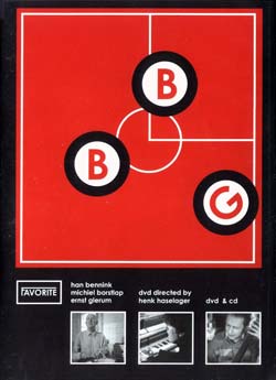 Bennink, Han / Borstlap, Michiel / Glerum, Ernst: BBG [DVD]