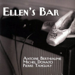 Berthiaume, Antoine / Donato, Michel / Tanguay, Pierre: Ellen's Bar (Ambiances Magnetiques)