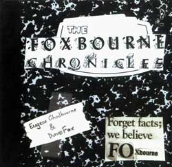 Chadbourne, Eugene / Fox, Dave: The Foxbourne Chronicles (Assembled Sound)