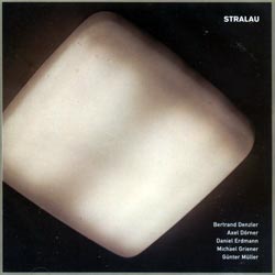 Denzler / Dorner / Erdmann / Griener / Muller: Stralau (Creative Sources)