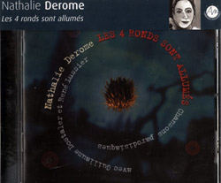 Derome, Nathalie: Les 4 Ronds Sont Allumes / Chansons Parodisiaques (Ambiances Magnetiques)