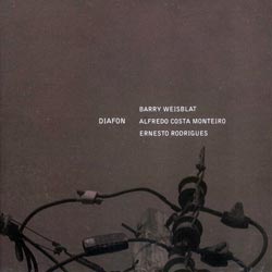Barry Weisblat / Alfredo Costa Monteiro / Ernesto Rodrigues: Diafon (Creative Sources)