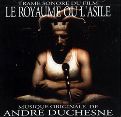 Duchesne, Andre: Le Royaume Ou L'Asile