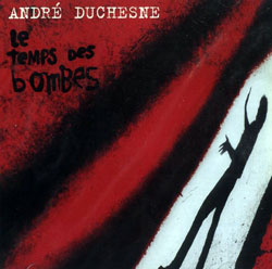 Duchesne, Andre: Le Temps Des Bombes (Ambiances Magnetiques)