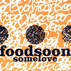 Foodsoon: Some Love (& Records)