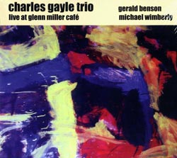 Gayle Trio, Charles: Live at Glenn Miller Cafe (Ayler Records) Gayle Trio, Charles: Live at Glenn Miller Cafe (Ayler Records)