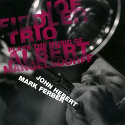 Fiedler, Joe Trio: Plays the Music of Albert Mangelsdorff (Clean Feed)