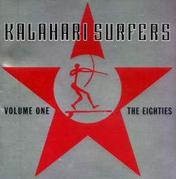 Kalahari Surfers: The Eighties Vol. 1 (Recommended Records)