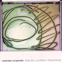 Ulher / Mallozzi / Zerang: Landscape: Recognizable