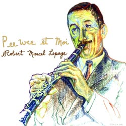 Lepage, Robert Marcel: Pee Wee et Moi (Ambiances Magnetiques) Lepage, Robert Marcel: Pee Wee et Moi (Ambiances Magnetiques)