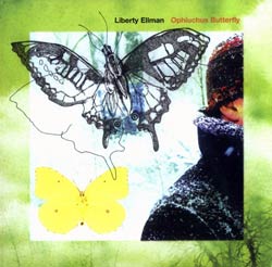Ellman, Liberty: Ophiuchus Butterfly (Pi Recordings) Ellman, Liberty: Ophiuchus Butterfly (Pi Recordings)