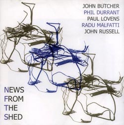 Butcher / Durrant / Lovens /Malfatti / Russell: News From The Shed (Emanem)