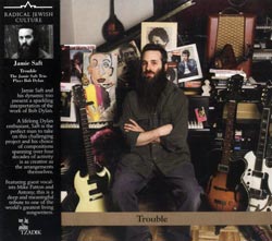 Saft, Jamie Trio: Trouble-The Jamie Saft Trio Plays Bob Dylan (Tzadik)