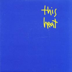 This Heat: This Heat (1st album) (This Is/Recommended Records)