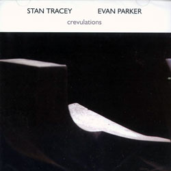 Tracey, Stan & Evan Parker: Crevulations