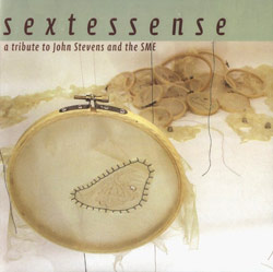 Bennet / Bryerton / Butcher / De Gruttola / Kaiser / Smith: Sextessense: A Tribute to John Stevens a (Balance Point Acoustics) Bennet / Bryerton / Butcher / De Gruttola / Kaiser / Smith: Sextessense: A Tribute to John Stevens a (Balance Point Acoustics)