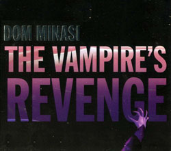Dom Minasi: The Vampire's Revenge (CDM Records)