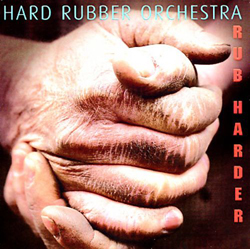 Hard Rubber Orchestra (feat Marilyn Lerner / Peggy Lee): Rub Harder (Les Disques Victo)
