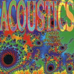 Kaiser, Henry / Mari Kimura / Jim O'Rourke / John Oswald : Acoustics (Les Disques Victo)